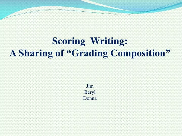 scoring writing a sharing of grading composition jim beryl donna