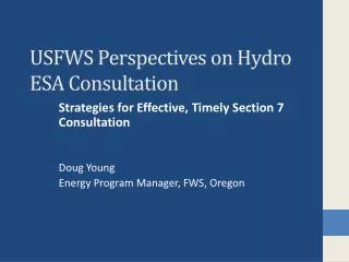 USFWS Perspectives on Hydro ESA Consultation