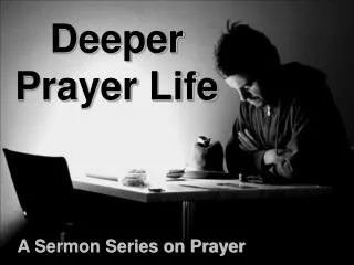 Deeper Prayer Life