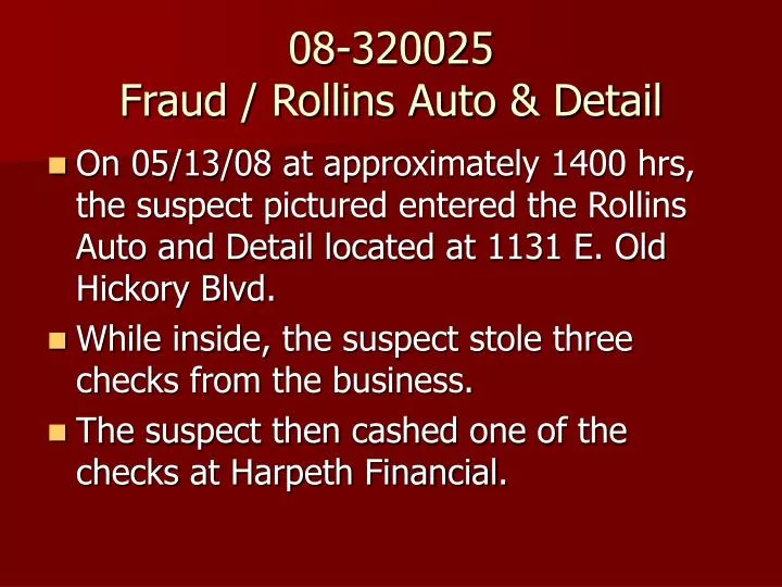08 320025 fraud rollins auto detail