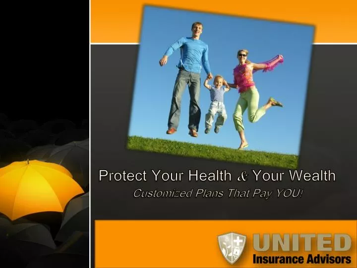 protect your health your wealth customized plans that pay you