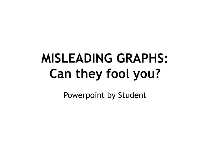 misleading graphs can they fool you