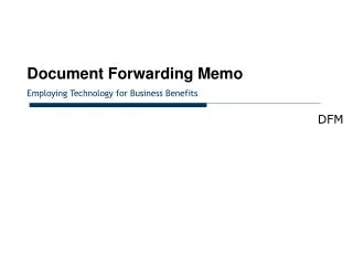 Document Forwarding Memo Employing Technology for Business Benefits