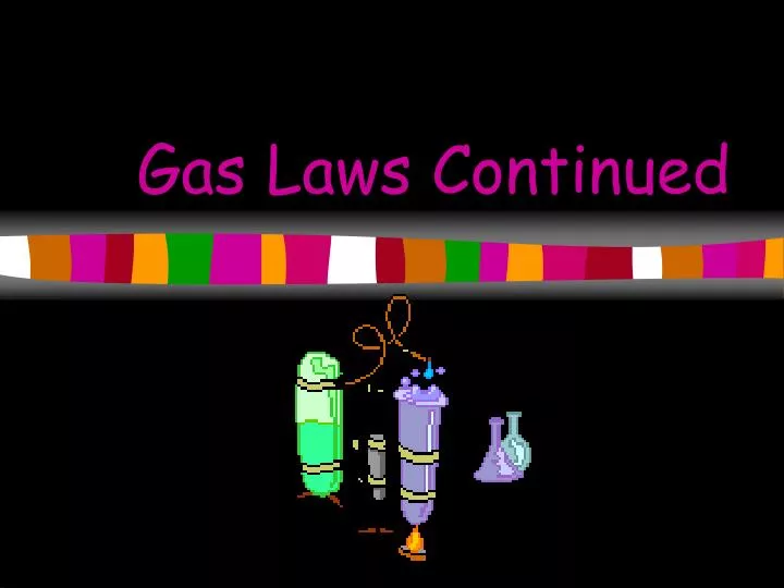 gas laws continued