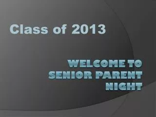 Welcome to Senior Parent Night