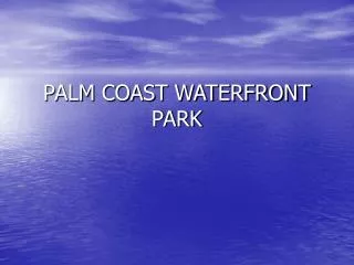 PALM COAST WATERFRONT PARK