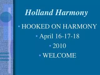 Holland Harmony