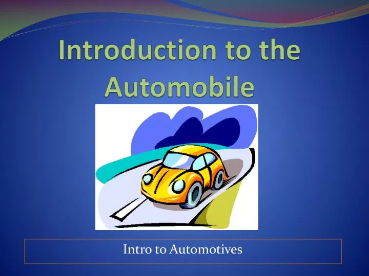 introduction to the automobile