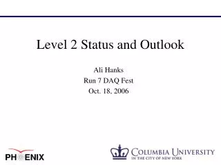 Level 2 Status and Outlook