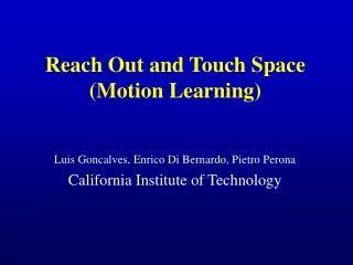 Reach Out and Touch Space (Motion Learning)