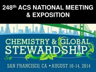 248 th ACS NATIONAL MEETING &amp; EXPOSITION