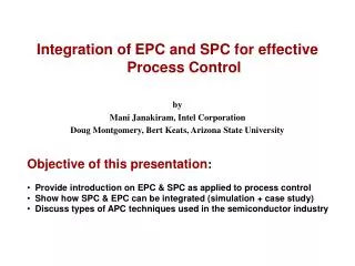 Integration of EPC and SPC for effective Process Control by Mani Janakiram, Intel Corporation