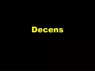 decens