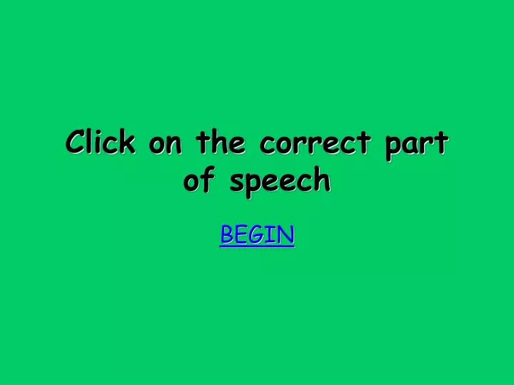 click on the correct part of speech
