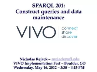 SPARQL 201: Construct queries and data maintenance