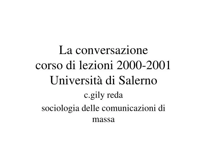 la conversazione corso di lezioni 2000 2001 universit di salerno