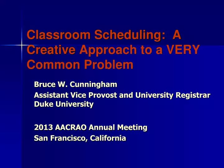 classroom scheduling a creative approach to a very common problem