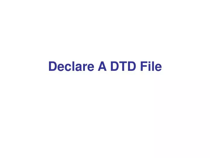 declare a dtd file