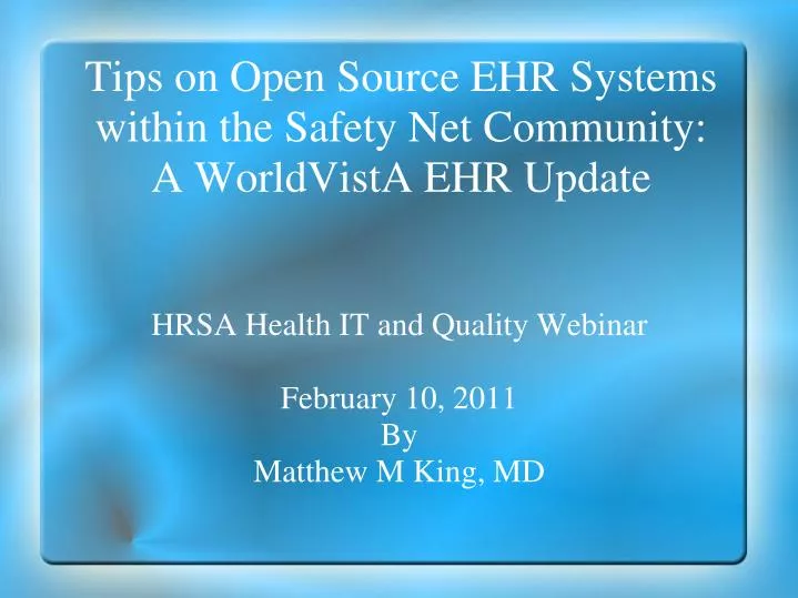 hrsa health it and quality webinar february 10 2011 by matthew m king md