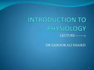 INTRODUCTION TO PHYSIOLOGY