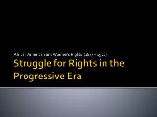 Struggle for Rights in the Progressive Era