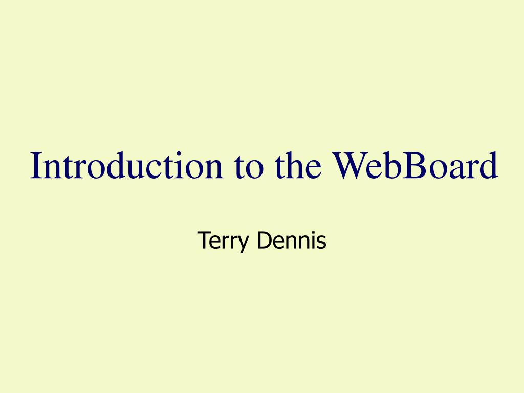 Webboard PPT - WebBoard Communication Platform: How to Navigate and Utilize the ...