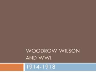 Woodrow Wilson and WWI