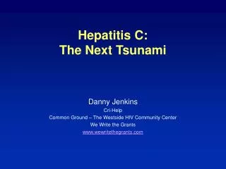 Hepatitis C: The Next Tsunami