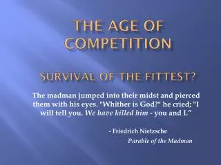 The Age of Competition Survival of the Fittest?