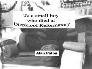 To a small boy who died at Diepkloof Reformatory