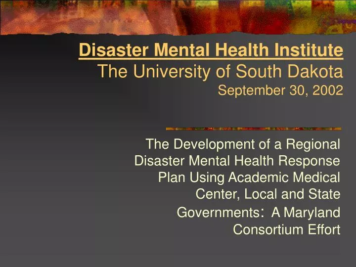 disaster mental health institute the university of south dakota september 30 2002