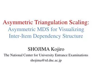 Asymmetric Triangulation Scaling: Asymmetric MDS for Visualizing Inter-Item Dependency Structure