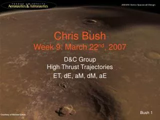Chris Bush Week 9: March 22 nd , 2007