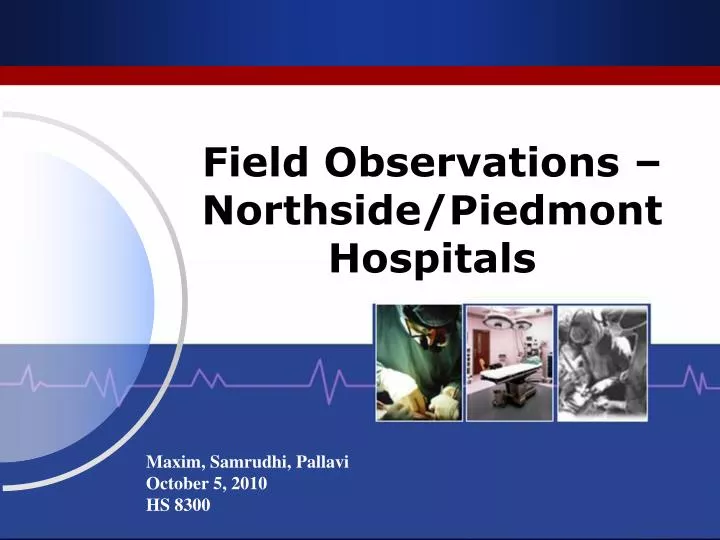 field observations northside piedmont hospitals
