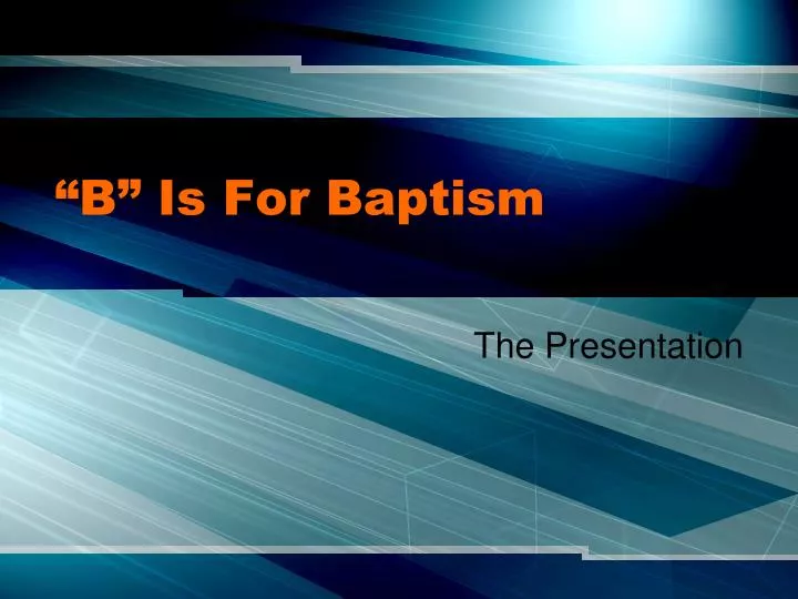 b is for baptism