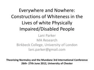 Lani Parker MA Research Birkbeck College, University of London lani.parker@gmail