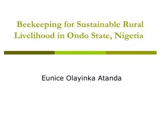 Beekeeping for Sustainable Rural Livelihood in Ondo State, Nigeria