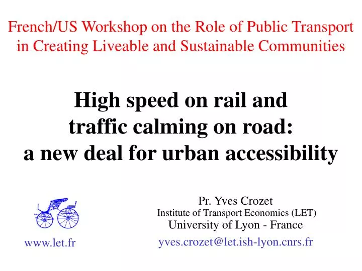 high speed on rail and traffic calming on road a new deal for urban accessibility