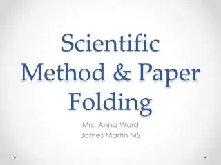 Scientific Method &amp; Paper Folding
