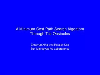 A Minimum Cost Path Search Algorithm Through Tile Obstacles