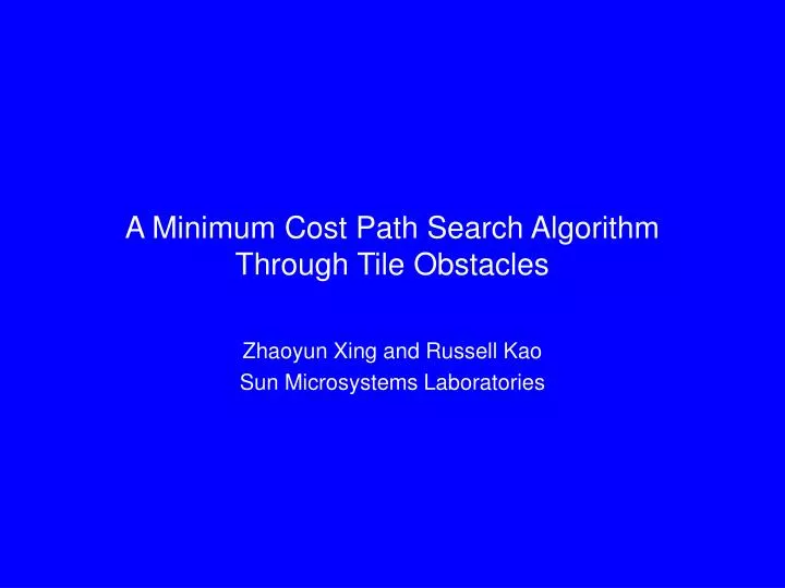 a minimum cost path search algorithm through tile obstacles