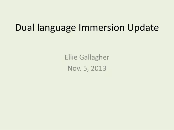 dual language immersion update
