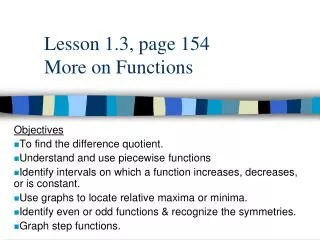 Lesson 1.3, page 154 More on Functions