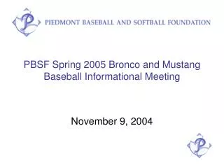 PBSF Spring 2005 Bronco and Mustang Baseball Informational Meeting