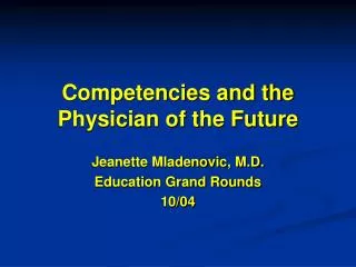 Competencies and the Physician of the Future