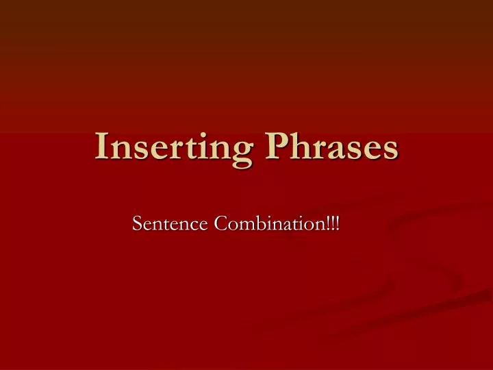 inserting phrases