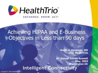 Achieving HIPAA and E-Business Objectives in Less than 90 days