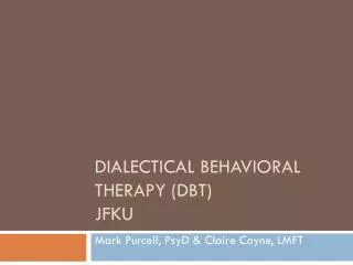 Dialectical Behavioral Therapy (DBT) JFKU
