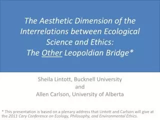 Sheila Lintott, Bucknell University a nd Allen Carlson, University of Alberta