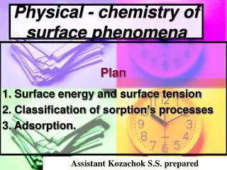 Physical - chemistry of surface phenomena